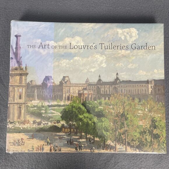 The Art of the Louvre's Tuileries Garden by Laura D Corey Sealed - Picture 1 of 5